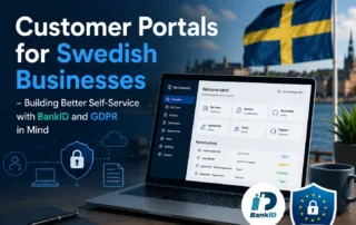 Customer Portals for Swedish Businesses – Building Better Self-Service with BankID and GDPR in Mind