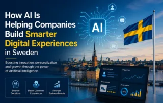 How AI Is Helping Companies Build Smarter Digital Experiences in Sweden