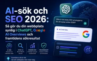 AI-sök och SEO 2026: Så gör du din webbplats synlig i ChatGPT, Google AI Overviews och framtidens sökresultat